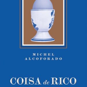Coisa de rico: A vida dos endinheirados brasileiros
