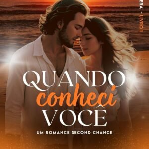 Quando Conheci Você: Um romance second chance (Nova Riviera Livro 1)