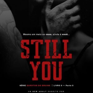 STILL YOU: A exceção do Jogador (Parte 3) (Garotos do Bruins Livro 8)