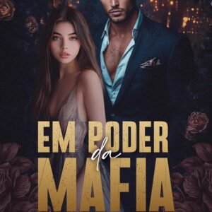 Em Poder da Máfia (Homens da Máfia Italiana Livro 1)